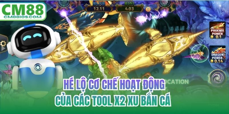 Hé lộ cơ chế hoạt động của các tool x2 xu bắn cá 